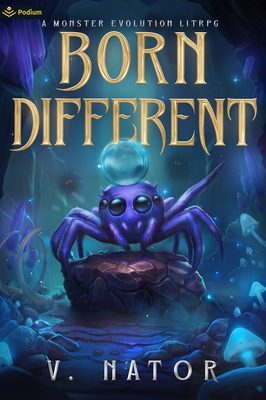 Born Different: A Monster Evolution Litrpg - Nator, V