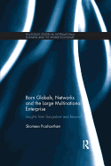Born Globals, Networks, and the Large Multinational Enterprise: Insights from Bangalore and Beyond