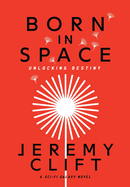 Born In Space: Unlocking Destiny