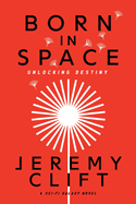 Born in Space: Unlocking Destiny