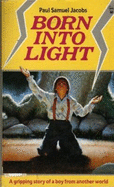 Born into Light - Jacobs, Paul Samuel