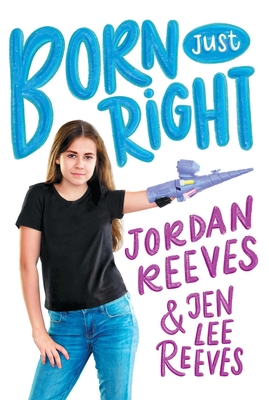 Born Just Right - Reeves, Jordan, and Reeves, Jen Lee
