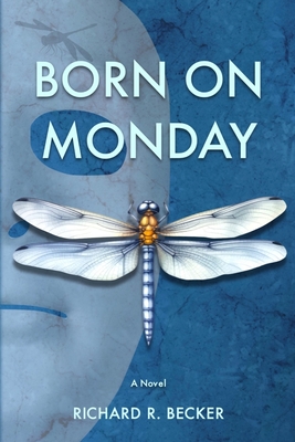 Born on Monday - Becker, Richard R