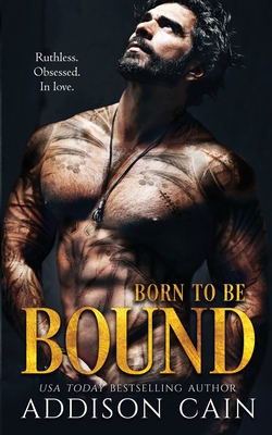 Born to be Bound - Cain, Addison