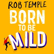 Born to be Mild: Adventures for the Anxious