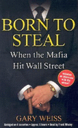 Born to Steal: When the Mafia Hit Wall Street