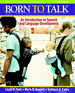 Born to Talk: An Introduction to Speech and Language Development