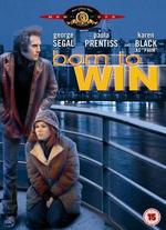 Born to Win