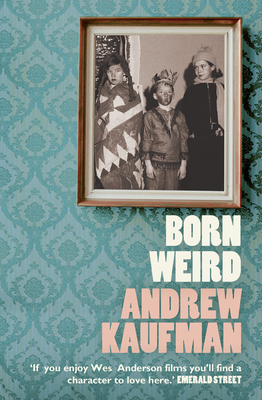 Born Weird - Kaufman, Andrew