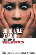 Boro, L'Ile d'Amour: The Films of Walerian Borowczyk