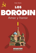 Borodin I, Los. Amor Y Honor