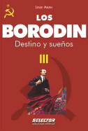 Borodin III, Los. Destino Y Sue�os
