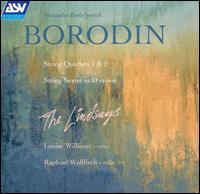 Borodin: String Quartets 1 & 2; String Sextet in D minor - Louise Williams (viola); Raphael Wallfisch (cello); The Lindsays