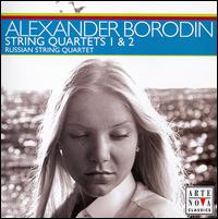 Borodin: String Quartets 1 & 2 - Russian String Quartet