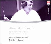 Borodin: Symphonies Nos. 1 & 2 - Dresden Philharmonic Orchestra; Michel Plasson (conductor)