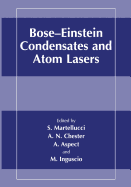 Bose-Einstein Condensates and Atom Lasers