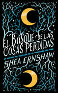 Bosque de Las Cosas Perdidas, El