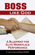 Boss Like God: A Blueprint for Elite Workplace Performance