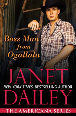 Boss Man from Ogallala - Dailey, Janet