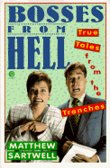 Bosses from Hell: True Tales from the Trenches