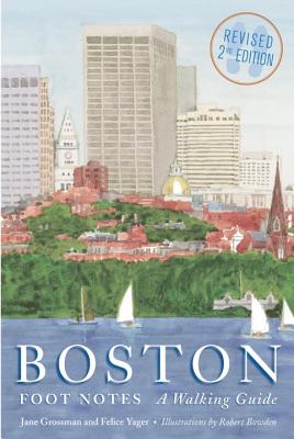 Boston Foot Notes: A Walking Guide (Revised) - Grossman, Jane, and Yager, Felice