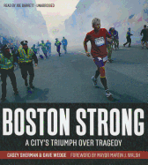Boston Strong: A City's Triumph Over Tragedy