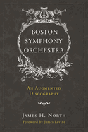 Boston Symphony Orchestra: An Augmented Discography