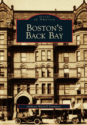 Boston's Back Bay - Sammarco, Anthony M