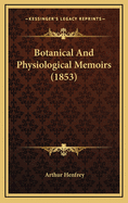 Botanical and Physiological Memoirs (1853)