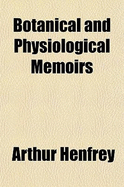 Botanical and Physiological Memoirs