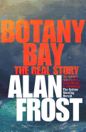 Botany Bay: The Real Story