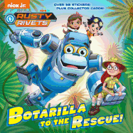 Botarilla to the Rescue! (Rusty Rivets)