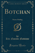 Botchan: Master Darling (Classic Reprint)