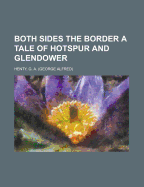 Both Sides the Border: A Tale of Hotspur and Glendower