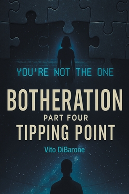 Botheration: Part Four Tipping Point - Dibarone, Vito