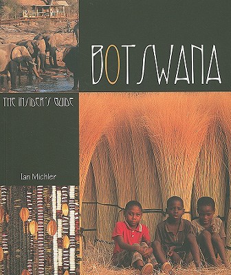 Botswana: The Insider's Guide - Michler, Ian