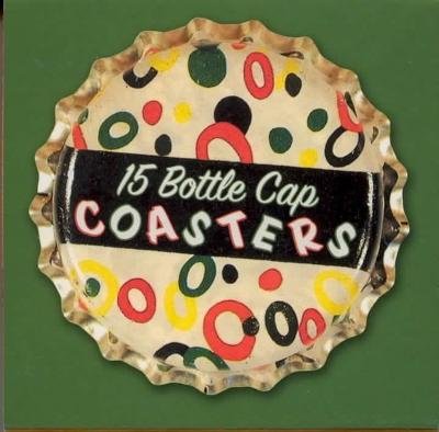 Bottle Cap Coasters - Anderson, Gail