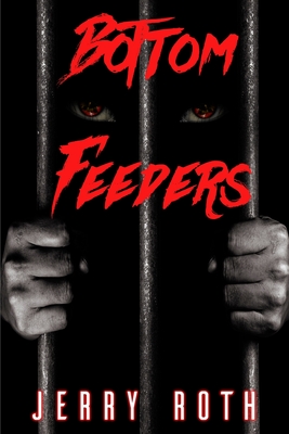 Bottom Feeders - Roth, Jerry