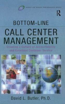 Bottom-Line Call Center Management - Butler, David L, PH.D.