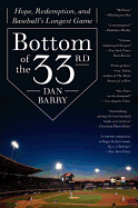 Bottom of the 33rd: Hope, Redemption, and Baseball's Longest Game