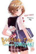 Bottom-Tier Character Tomozaki, Vol. 5 (Light Novel): Volume 5