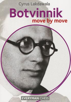 Botvinnik: Move by Move - Lakdawala, Cyrus