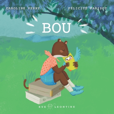Bou - Parisot, Felicite (Illustrator), and Perry, Caroline