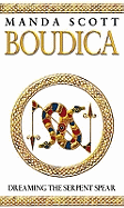 Boudica: Dreaming The Serpent Spear: (Boudica 4)