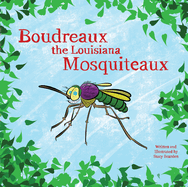 Boudreaux the Louisiana Mosquiteaux