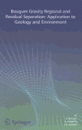 Bouguer Gravity Regional and Residual Separation: Application to Geology and Environment