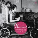 Bouillabaisse: French Cantatas & Chansons