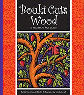 Bouki Cuts Wood: A Haitian Folktale