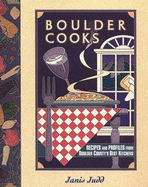 Boulder Cooks - Judd, Janice, and Judd, Janis, and Rich, Dave (Editor)