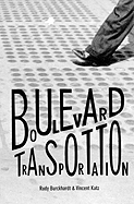 Boulevard Transportation - Burckhardt, Rudy (Photographer), and Katz, Vincent